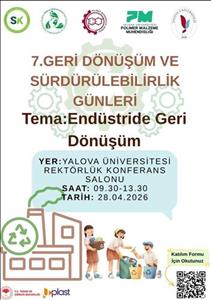 7. Geri Dönüşüm ve Sürdürülebilirlik Günleri Kapsamında Endüstride Geri Dönüşüm Temalı Etkinliğe Katılım Sağlandı